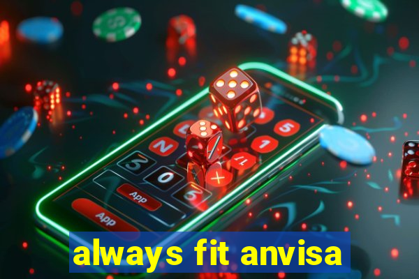 always fit anvisa